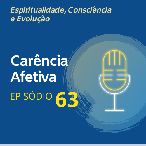 Podcast 63_Carência Afetiva