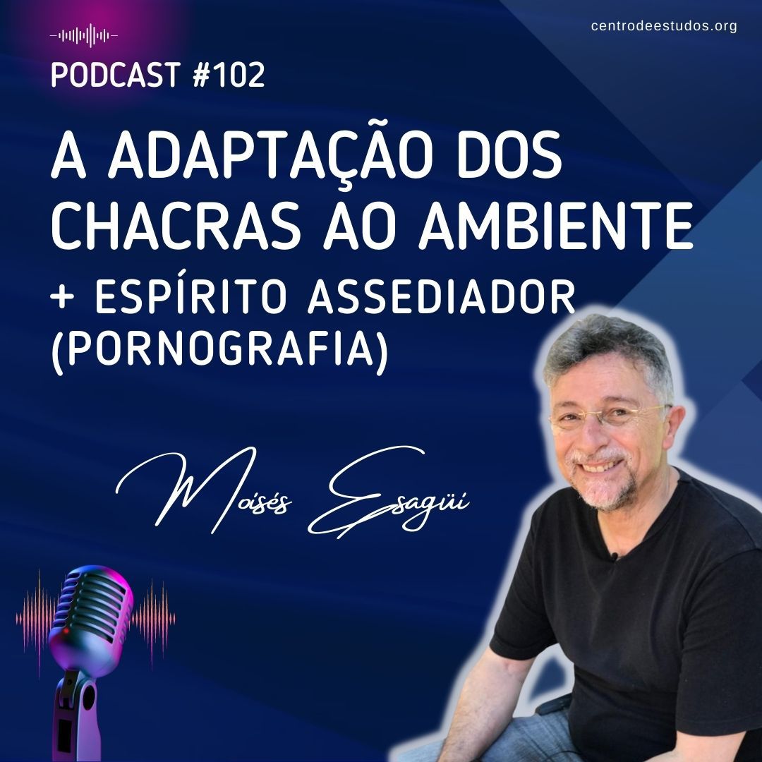 Chacras, assédio espiritual e pornografia.47.03