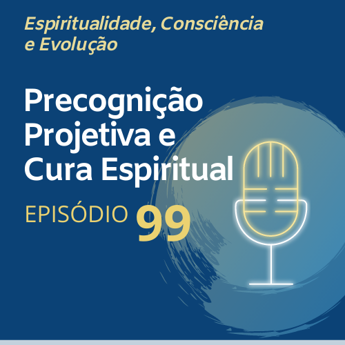 Precognicao projetiva e Cura Espiritual