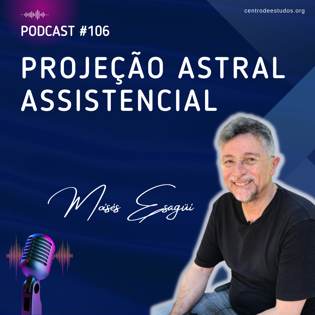 Projeção Astral Assistencial Podcast