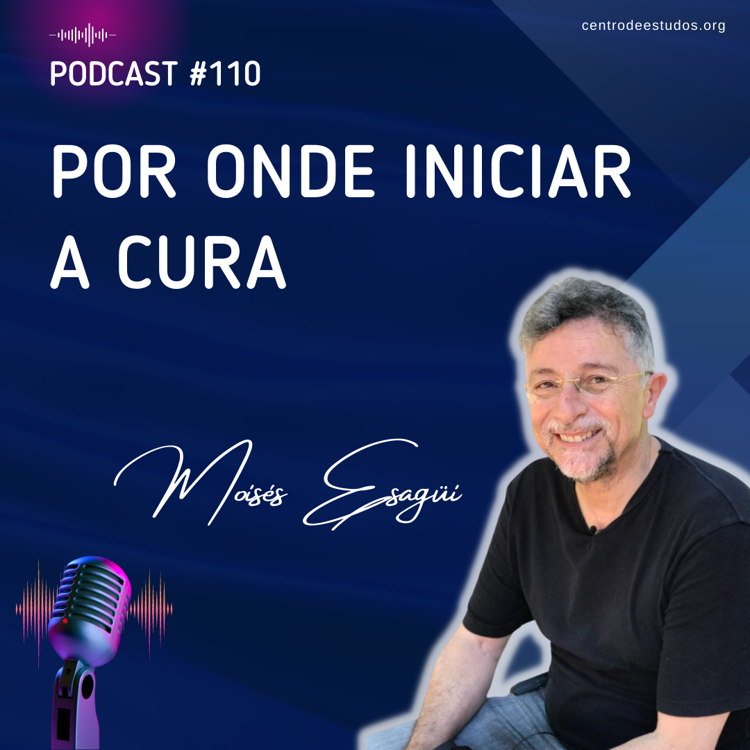 por onde iniciar a cura espiritualidade podcast