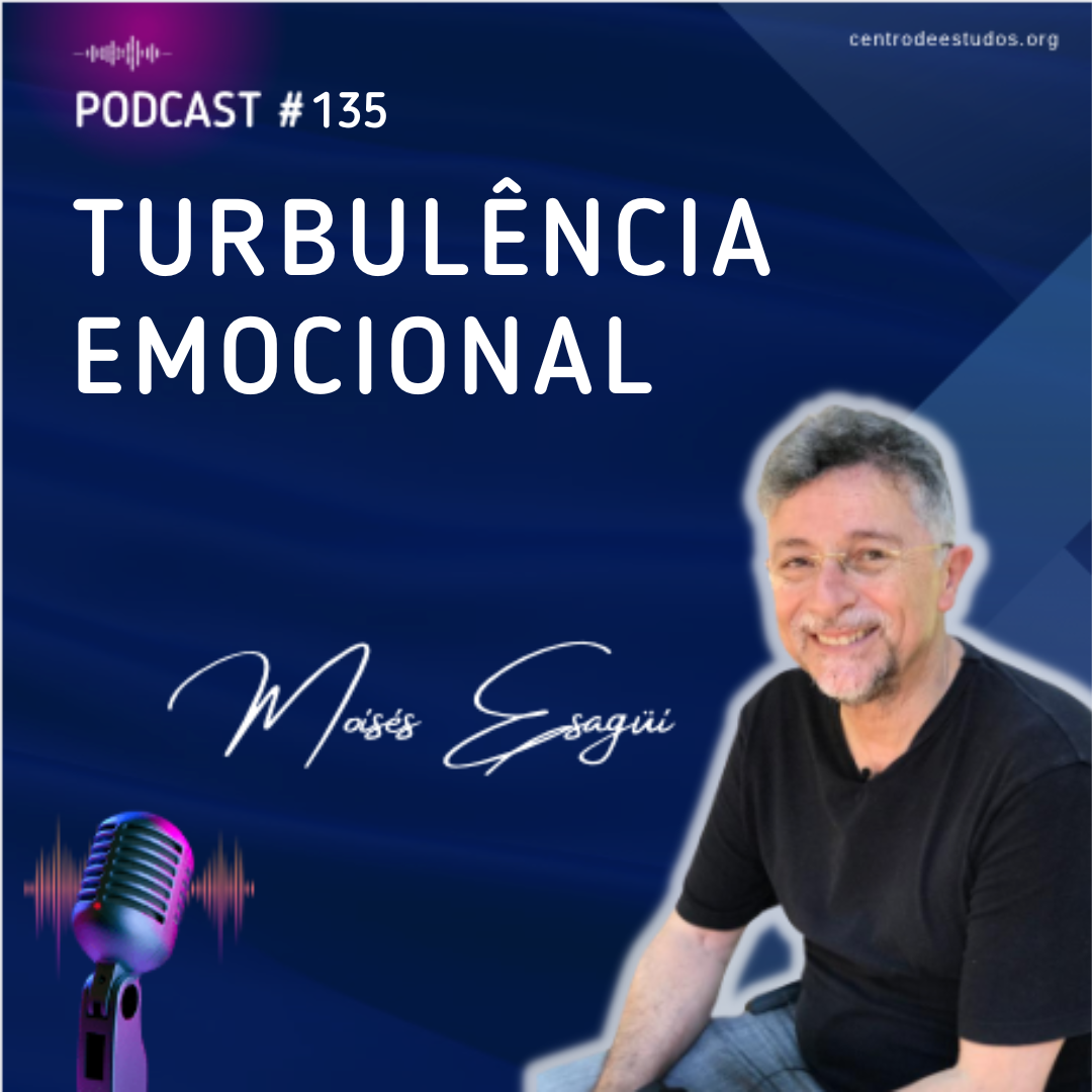 Podcast 135_Turbulência Emocional