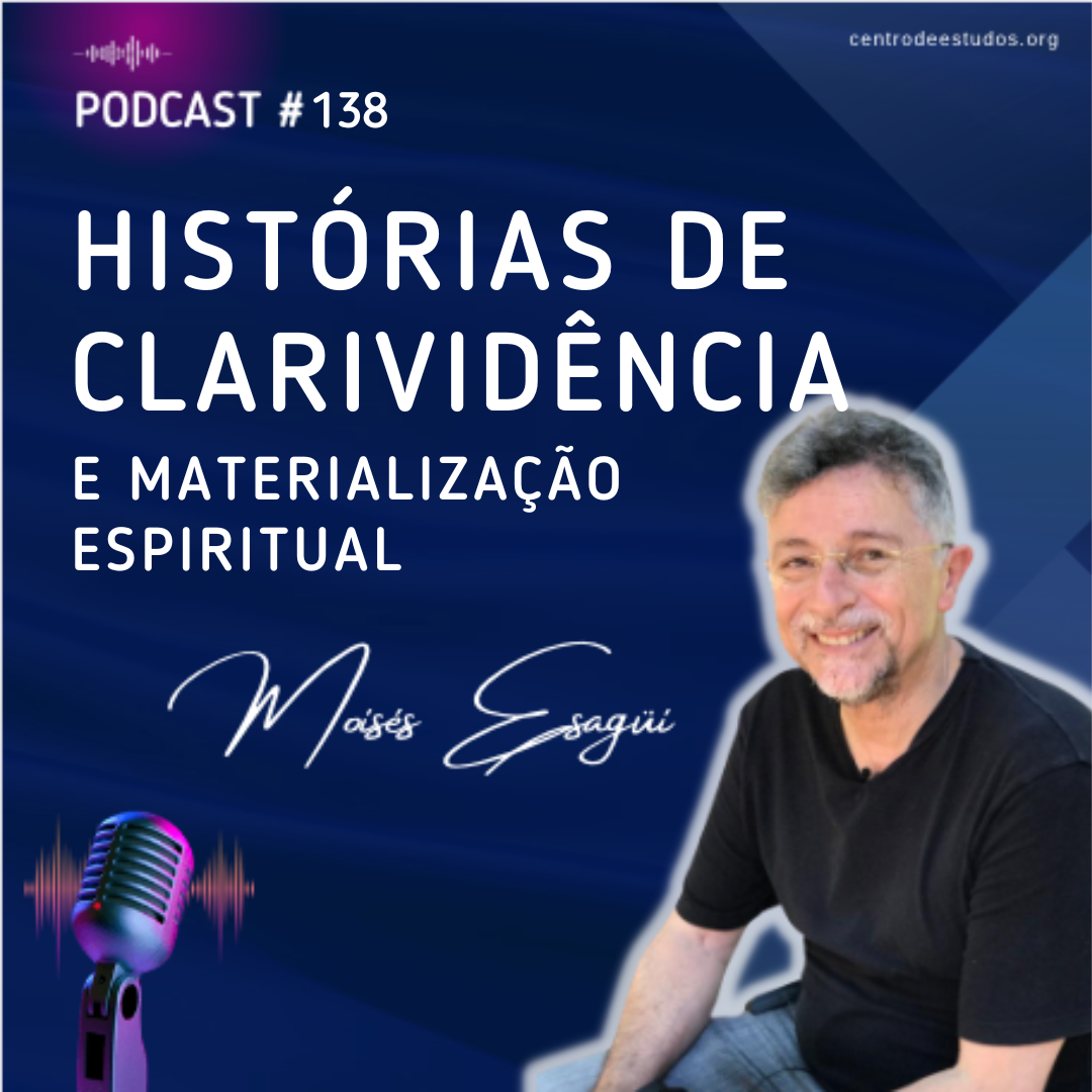 Histórias de Clarividência e Materializacao espiritual