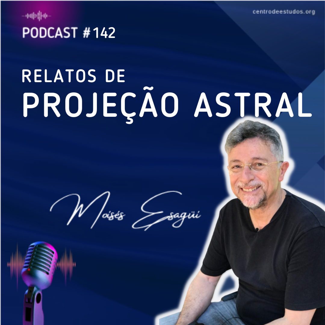 Podcast Relatos de Projeção Astral